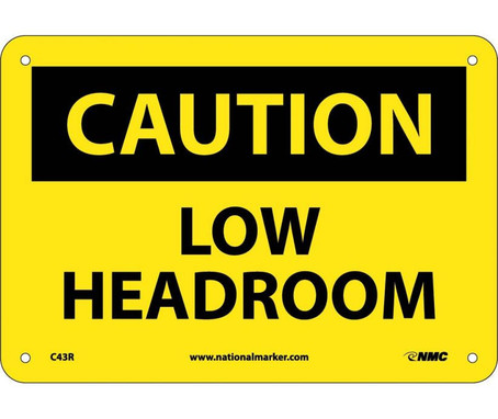 Caution: Low Headroom - 7X10 - Rigid Plastic - C43R