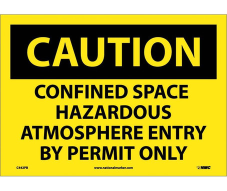 Caution: Confined Space Hazardous Atmosphere Entry By Permit Only - 10X14 - PS Vinyl - C442PB