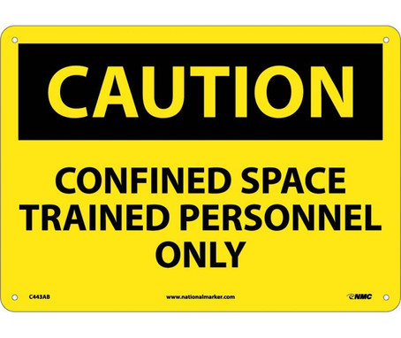 Caution: Confined Space Trained Personnel Only - 10X14 - .040 Alum - C443AB