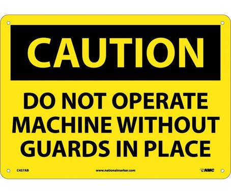 Caution: Do Not Operate Without Guards In Place - Graphic - 10X14 - .040 Alum - C457AB