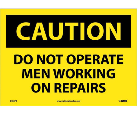 Caution: Do Not Operate Men Working On Repairs - 10X14 - PS Vinyl - C458PB