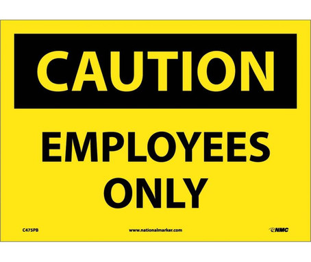 Caution: Employees Only - 10X14 - PS Vinyl - C475PB