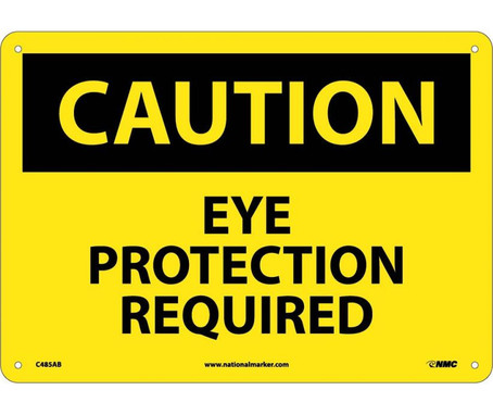 Caution: Eye Protection Required - 10X14 - .040 Alum - C485AB