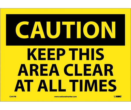 Caution: Keep This Area Clear At All Times - 10X14 - PS Vinyl - C541PB