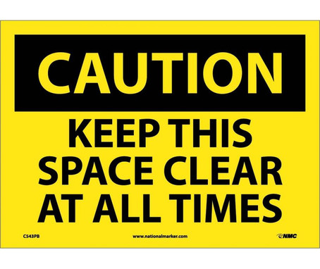 Caution: Keep This Space Clear At All Times - 10X14 - PS Vinyl - C543PB