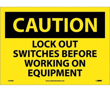 Caution: Lock Out Switches Before Working On Equipment - 10X14 - PS Vinyl - C549PB