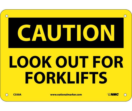 Caution: Look Out For Forklifts - 7X10 - .040 Alum - C550A