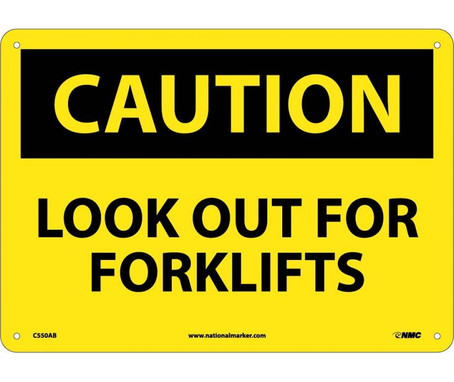 Caution: Look Out For Forklifts - 10X14 - .040 Alum - C550AB