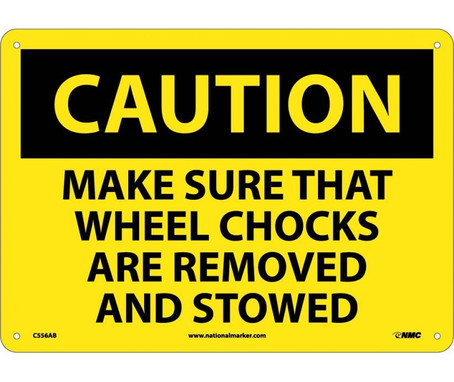 Caution: Make Sure That Wheel Chocks Are Removed And Stowed - 10X14 - .040 Alum - C556AB