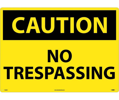 Caution: No Trespassing - 20X28 - .040 Alum - C566AD