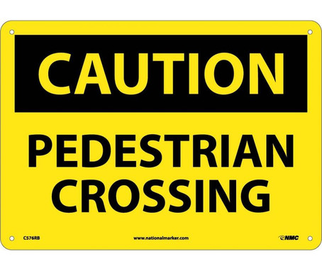 Caution: Pedestrian Crossing - 10X14 - Rigid Plastic - C576RB