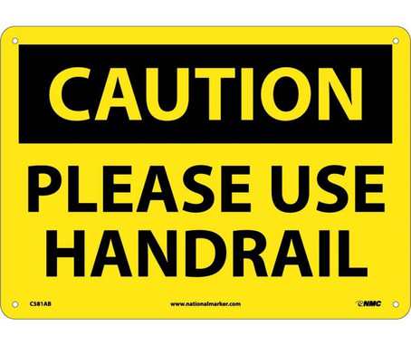 Caution: Please Use Handrail - 10X14 - .040 Alum - C581AB