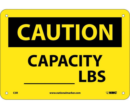 Caution: Capacity ______ Lbs - 7X10 - Rigid Plastic - C5R