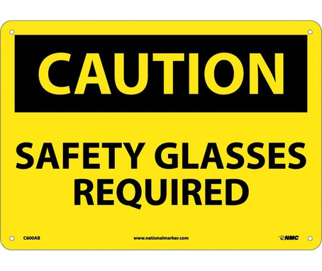Caution: Safety Glasses Required - 10X14 - .040 Alum - C600AB