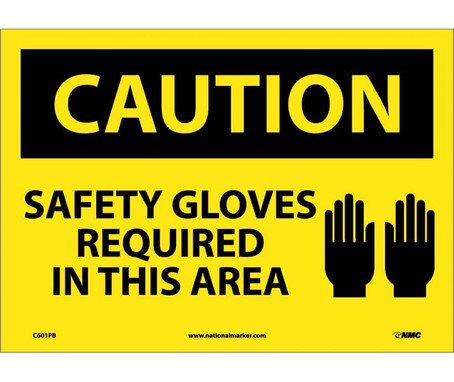 Caution: Safety Gloves Required In This Area - Graphic - 10X14 - PS Vinyl - C601PB