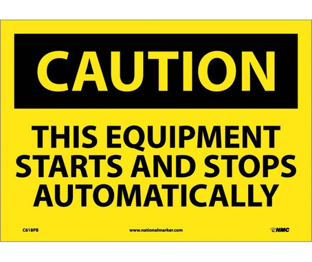 Caution: This Equipment Starts And Stops Automatically - 10X14 - PS Vinyl - C618PB