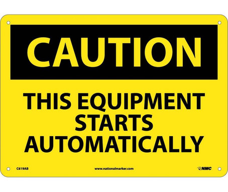 Caution: This Equipment Starts Automatically - 10X14 - .040 Alum - C619AB