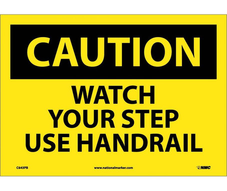 Caution: Watch Your Step Use Handrail - 10X14 - PS Vinyl - C643PB