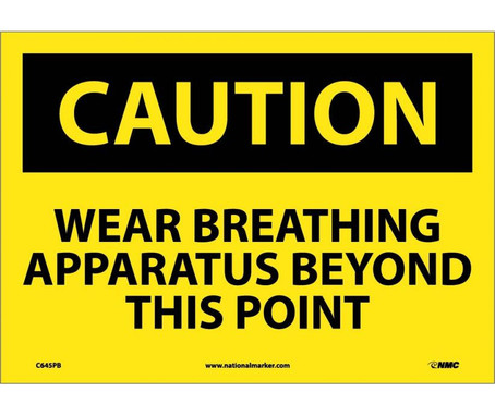 Caution: Wear Approved Breathing Apparatus Beyond This Point - 10X14 - PS Vinyl - C645PB
