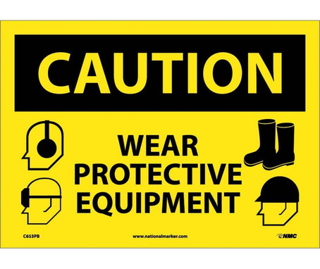 Caution: Wear Protective Equipment - Graphics - 10X14 - PS Vinyl - C653PB