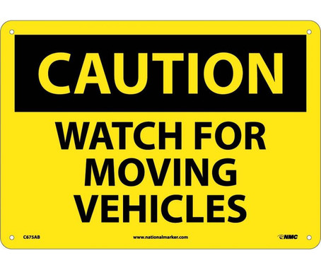 Caution: Watch For Moving Vehicles - 10X14 - .040 Alum - C675AB