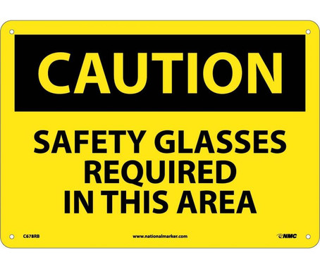 Caution: Safety Glasses Required In This Area - 10X14 - Rigid Plastic - C678RB