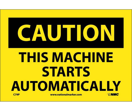 Caution: This Machine Starts Automatically - 7X10 - PS Vinyl - C79P