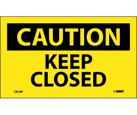 Caution: Keep Closed - 3X5 - PS Vinyl - Pack of 5 - C81AP