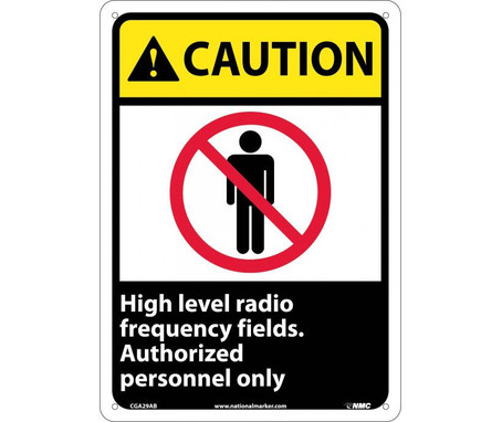 Caution: High Level Radio Frequency Fields Authorized Personnel Only - 14X10 - .040 Alum - CGA29AB