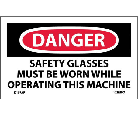 Danger: Safety Glasses Must Be Worn While Operating This Machine - 3X5 - PS Vinyl - Pack of 5 - D107AP