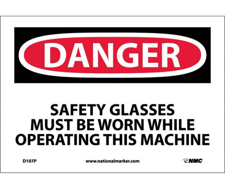 Danger: Safety Glasses Must Be Worn While Operating.. - 7X10 - PS Vinyl - D107P