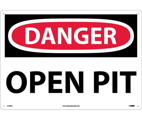 Danger: Open Pit - 14X20 - .040 Alum - D109AC
