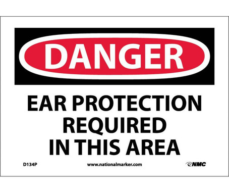 Danger: Ear Protection Required In This Area - 7X10 - PS Vinyl - D134P