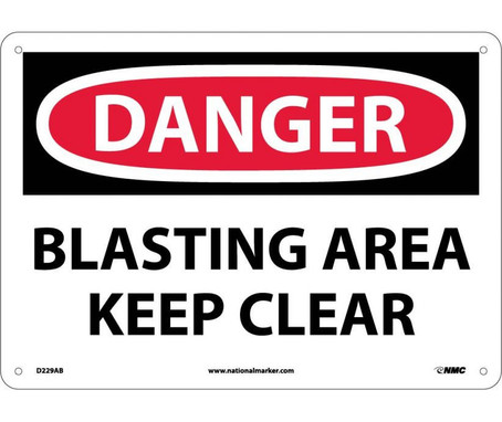 Danger: Blasting Area Keep Clear - 10X14 - .040 Alum - D229AB