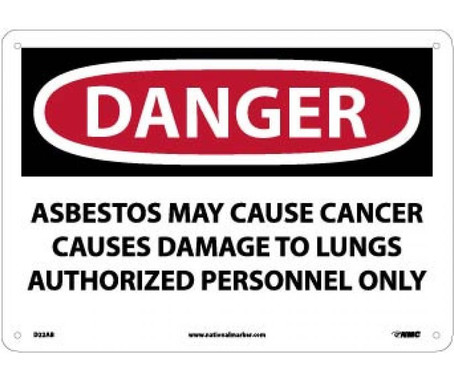 Danger: Asbestos May Cause Cancer Causes  Authorized Personnel Only - 10 X 14 - .040 Alum - D22AB