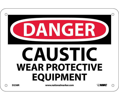Danger: Caustic Wear Protective Equipment - 7X10 - Rigid Plastic - D238R