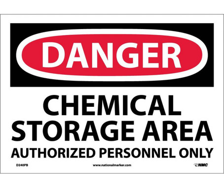 Danger: Chemical Storage Area Authorized Personnel - 10X14 - PS Vinyl - D240PB