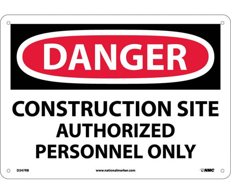 Danger: Construction Site Authorized Personnel Only -10X14 -Rigid Plastic - D247RB