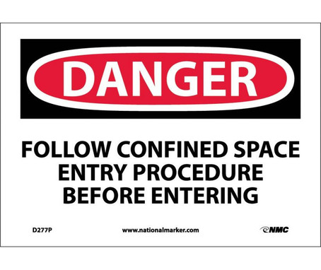 Danger: Follow Confined Space Entry Procedure Before - 7X10 - PS Vinyl - D277P