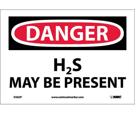 Danger: H2S May Be Present - 7X10 - PS Vinyl - D282P