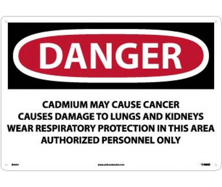 Danger: Cadmium May Cause Cancer Wear Respiratory Protection In This Area Authorized Personnel Only - 14 X 20 - .040 Alum - D28AC