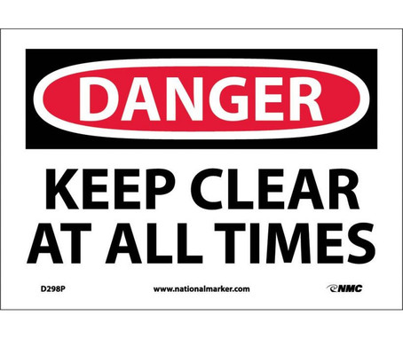 Danger: Keep Clear At All Times - 7X10 - PS Vinyl - D298P