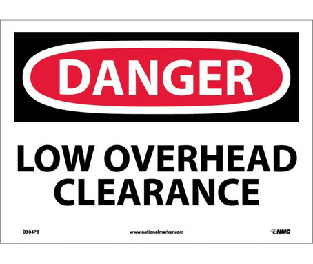 Danger: Low Overhead Clearance - 10X14 - PS Vinyl - D304PB