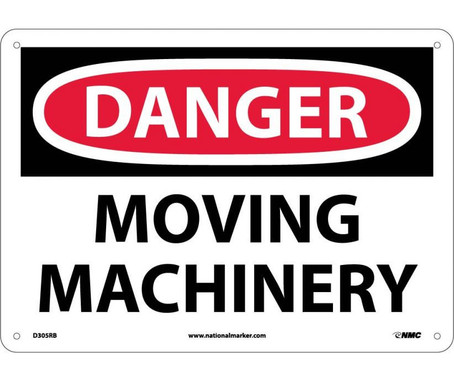 Danger: Moving Machinery - 10X14 - Rigid Plastic - D305RB