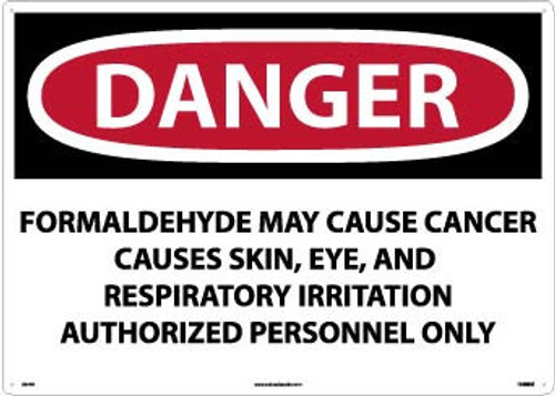 Danger: Formaldehyde May Cause Cancer Causes Skin - Eye - And Respiratory Irritation Authorized Personnel Only - 20 X 28 - PS Vinyl - D30PD