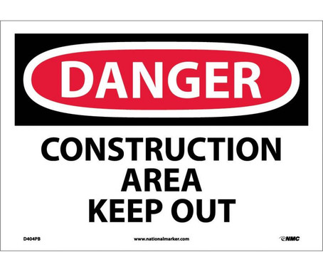 Danger: Construction Area Keep Out - 10X14 - PS Vinyl - D404PB