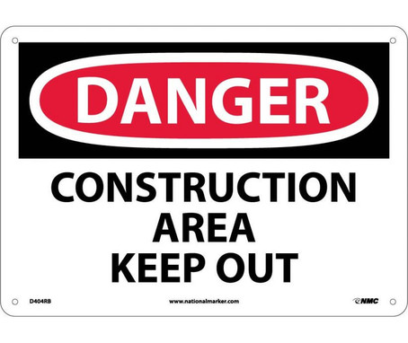 Danger: Construction Area Keep Out - 10X14 - Rigid Plastic - D404RB