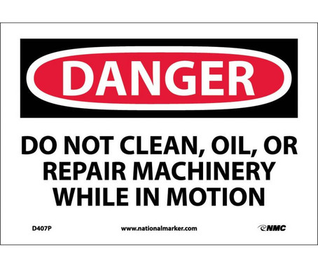 Danger: Do Not Clean Oil Or Repair Machinery - 7X10 - PS Vinyl - D407P