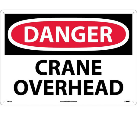 Danger: Crane Overhead - 14X20 - .040 Alum - D425AC