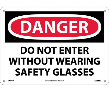 Danger: Do Not Enter Without Wearing Safety - 10X14 - .040 Alum - D429AB